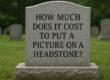 How much does it cost to put a picture on a headstone