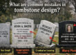 What are common mistakes in tombstone design
